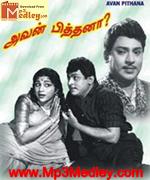 Avan Pithanaa 1963 song download